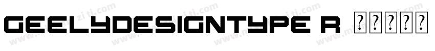 GeelyDesignType R字体转换